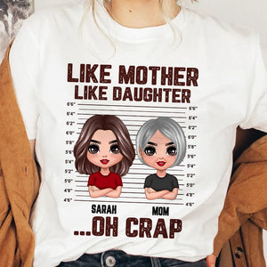 Like Mother Like Daughter Oh Crap - Personalized T-Shirt/ Hoodie - Best Gift For Mother - Giftago