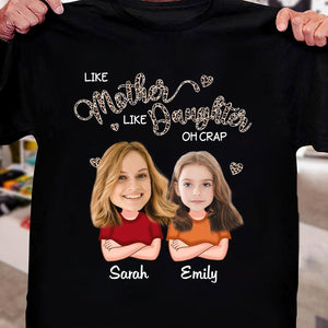Like Mother Like Daughter - Personalized T-Shirt/ Hoodie - Best Gift For Mother - Giftago