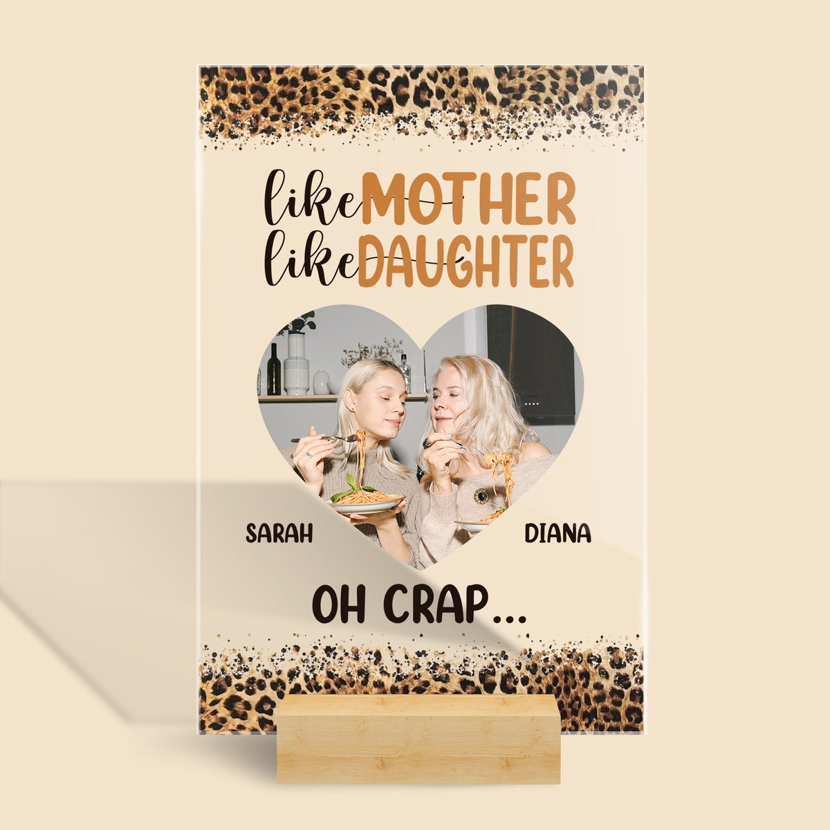 Like Mother Like Daughter Photo Leopard Pattern - Personalized Acrylic Plaque - Best Gift For Mother - Giftago