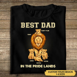 Lion Best Dad In The Pride Lands - Personalized T-Shirt/ Hoodie - Best Gift For Father - Giftago