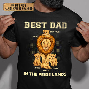 Lion Best Dad In The Pride Lands - Personalized T-Shirt/ Hoodie - Best Gift For Father - Giftago