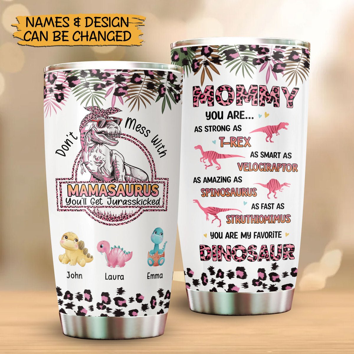 Don't Mess With Mamasaurus Pink Tropical Personalized Tumbler