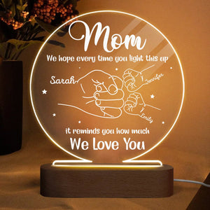 Mom Every Time You Light This Up It Reminds You How Much We Love You - Personalized Round Acrylic LED Lamp - Best Gift For Mother - Giftago