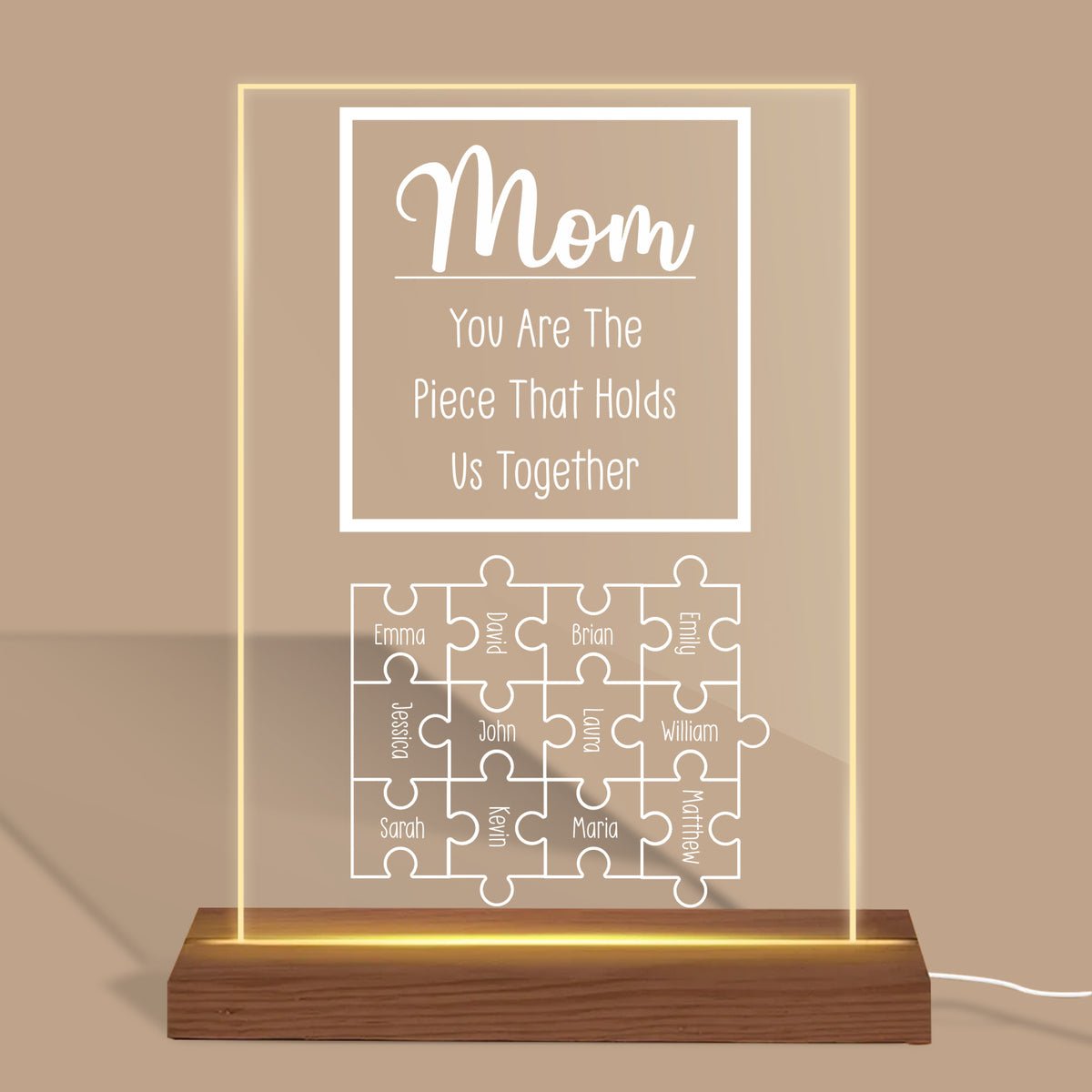Mom You Are The Piece That Holds Us - Personalized Acrylic LED Lamp - Best Gift For Mother - Giftago