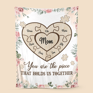 Personalized Blankets For Mothers Day -  Mom You're The Piece That Holds Us Together - Giftago - 1