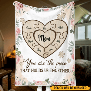 Personalized Blankets For Mothers Day -  Mom You're The Piece That Holds Us Together - Giftago - 3