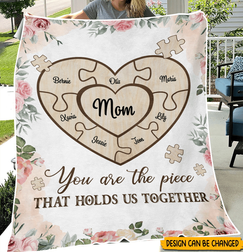 Personalized Blankets For Mothers Day -  Mom You're The Piece That Holds Us Together - Giftago - 2