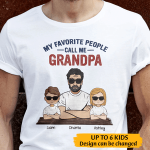 My Favorite People Call Me Grandpa - Personalized T-Shirt/ Hoodie - Best Gift For Father, Grandpa - Giftago