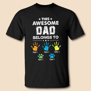 This Awesome Dad Belongs To - Personalized T-Shirt/Hoodie - Best Gift For Father - Giftago