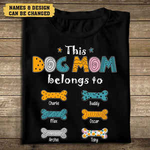 This Dog Mom Belongs To - Personalized T-Shirt/ Hoodie - Best Gift For Mother - Giftago