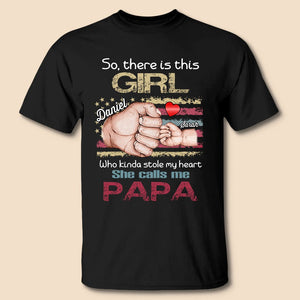 This Girl She Calls Me Papa - Personalized T-shirt/ Hoodie - Best Gift for Dad - Giftago