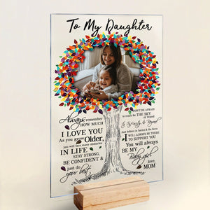 To My Daughter Always Remember How Much I Love You - Gift For Daughter - Photo Acrylic Plaque - Giftago