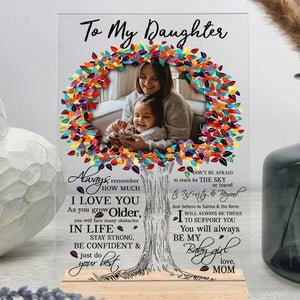 To My Daughter Always Remember How Much I Love You - Gift For Daughter - Photo Acrylic Plaque - Giftago