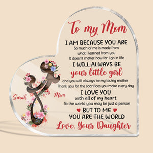 To My Mom I Am Because You Are Mother Daughter Symbol Flower - Personalized Heart Plaque - Best Gift For Mother - Giftago