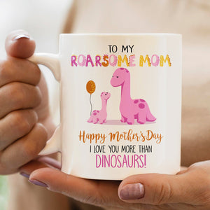 To My Roarsome Mom White Mug - Best Gift For Mother - Giftago