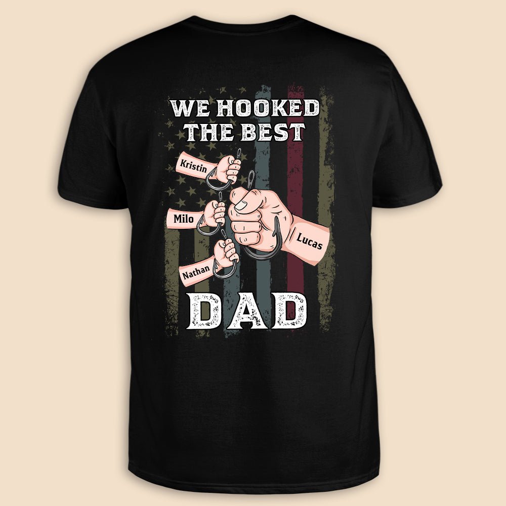 We Hooked The Best Dad  - Personalized T-Shirt/ Hoodie - Best Gift For Father - Giftago