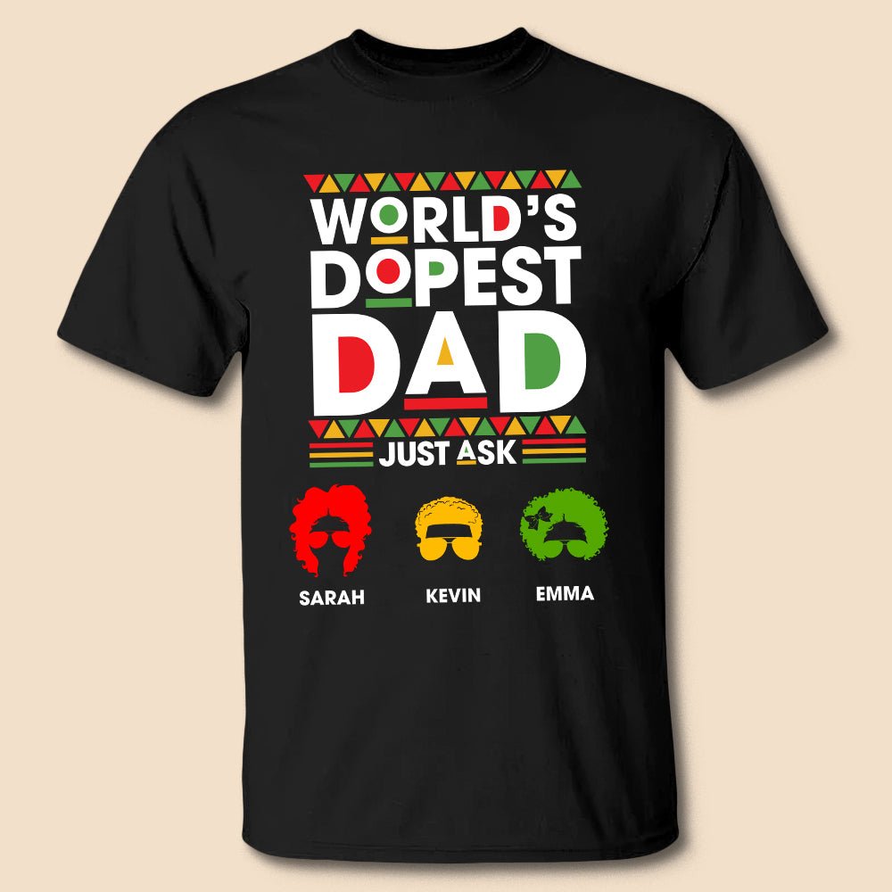 World’s Dopest Dad - Personalized T-Shirt/ Hoodie - Best Gift For Father - Giftago