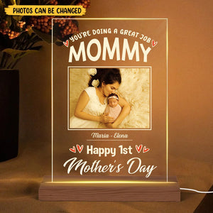 You're Doing A Great Job Mommy 1st Mother's Day - Personalized Acrylic LED Lamp - Best Gift For Mother - Giftago